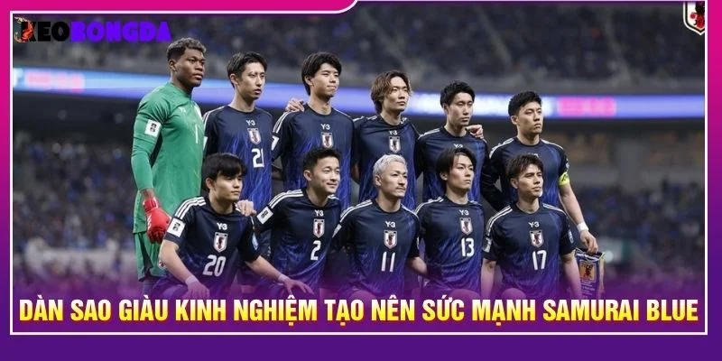 Dàn sao giàu kinh nghiệm tạo nên sức mạnh Samurai Blue