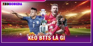 kèo btts là gì