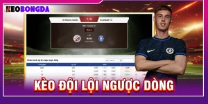 Kèo đội lội ngược dòng